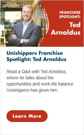 A smiling man in a suit stands with folded arms. Text reads: Franchise Spotlight: Ted Arnoldus. Below, it mentions a Q&A about opportunities and work-life balance at Unishippers. A red Learn More button is at the bottom.